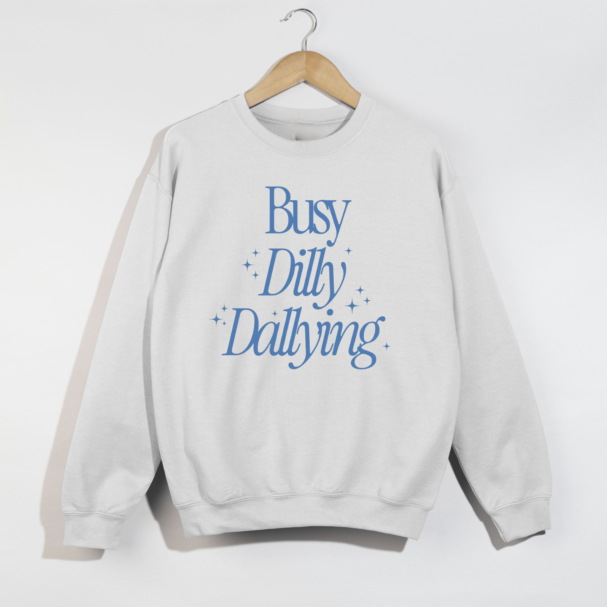 Busy Dilly Dallying Crewneck Sweatshirt | Cozy Graphic Pullover - Duviboutique