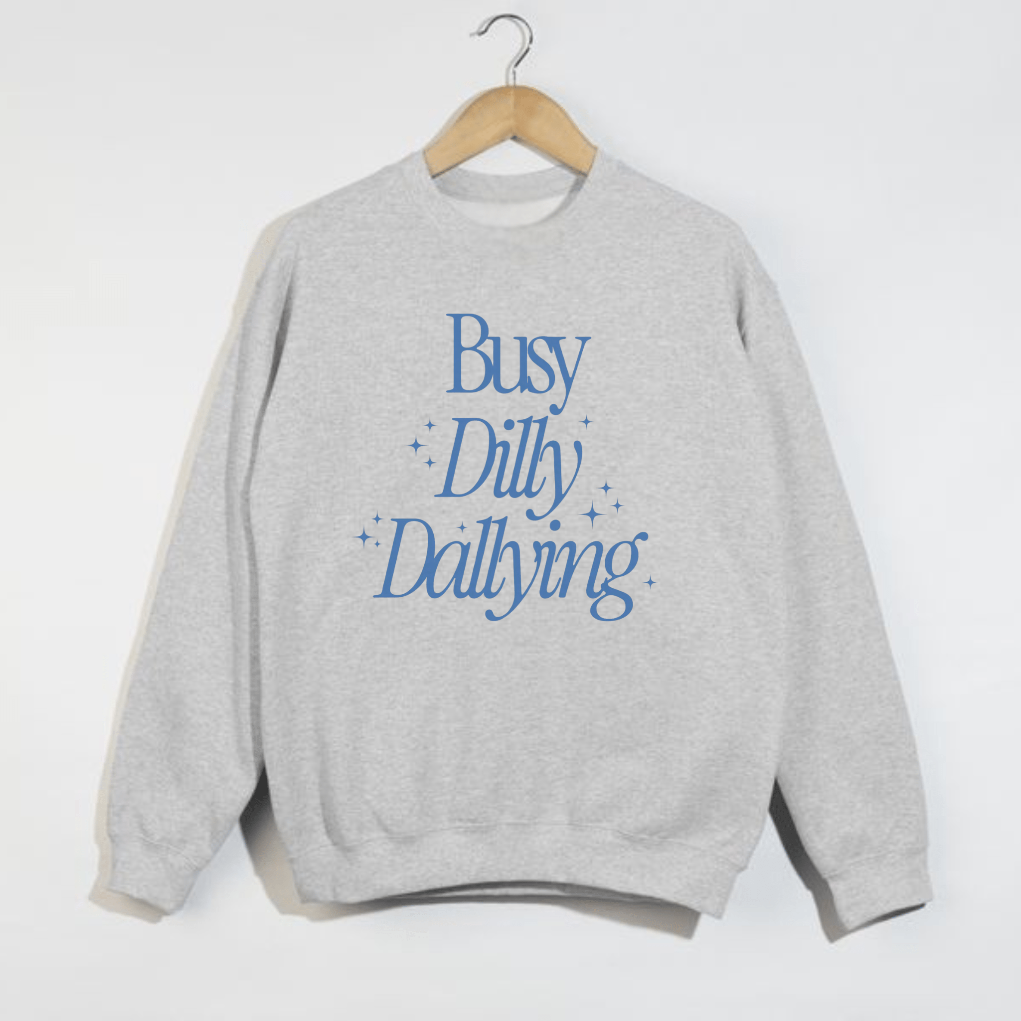 Busy Dilly Dallying Crewneck Sweatshirt | Cozy Graphic Pullover - Duviboutique